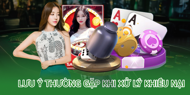 lưu ý thường gặp khi xử lý khiếu nại
